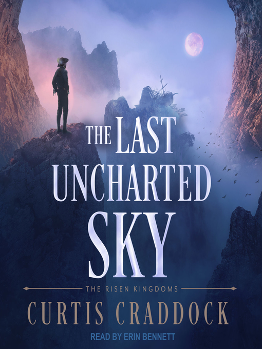 Title details for The Last Uncharted Sky by Curtis Craddock - Available